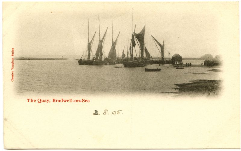  The Quay, Bradwell on Sea. A postcard marked 3.8.05

Posted to Miss F. Drake, 9 Station Road, Brightlingsea. 
Cat1 Places-->Bradwell Cat2 Barges-->Pictures